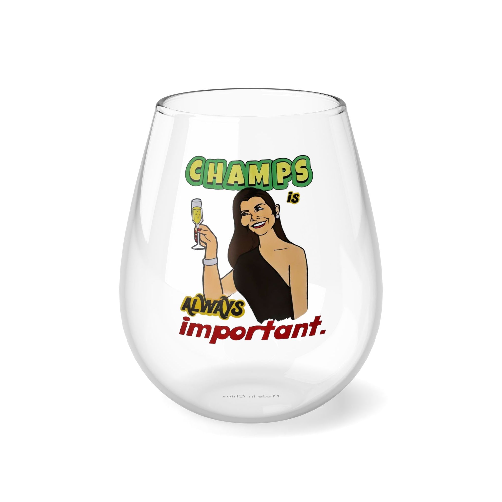 RHOC " Champs Is Always Important", Stemless Wine Glass, 11.75oz Featuring Heather Dubrow