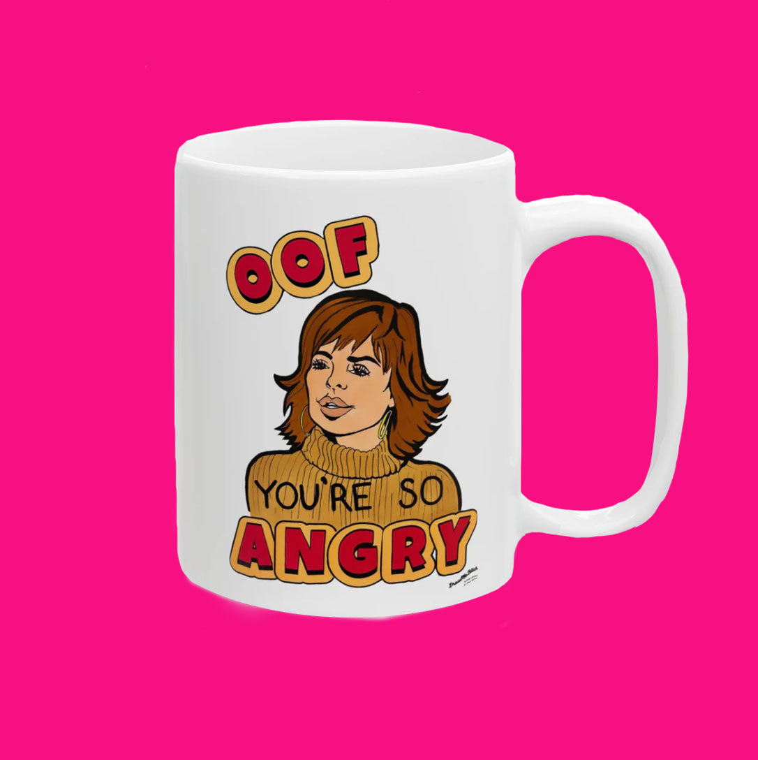 Oof You're so Angry Featuring Lisa Rinna