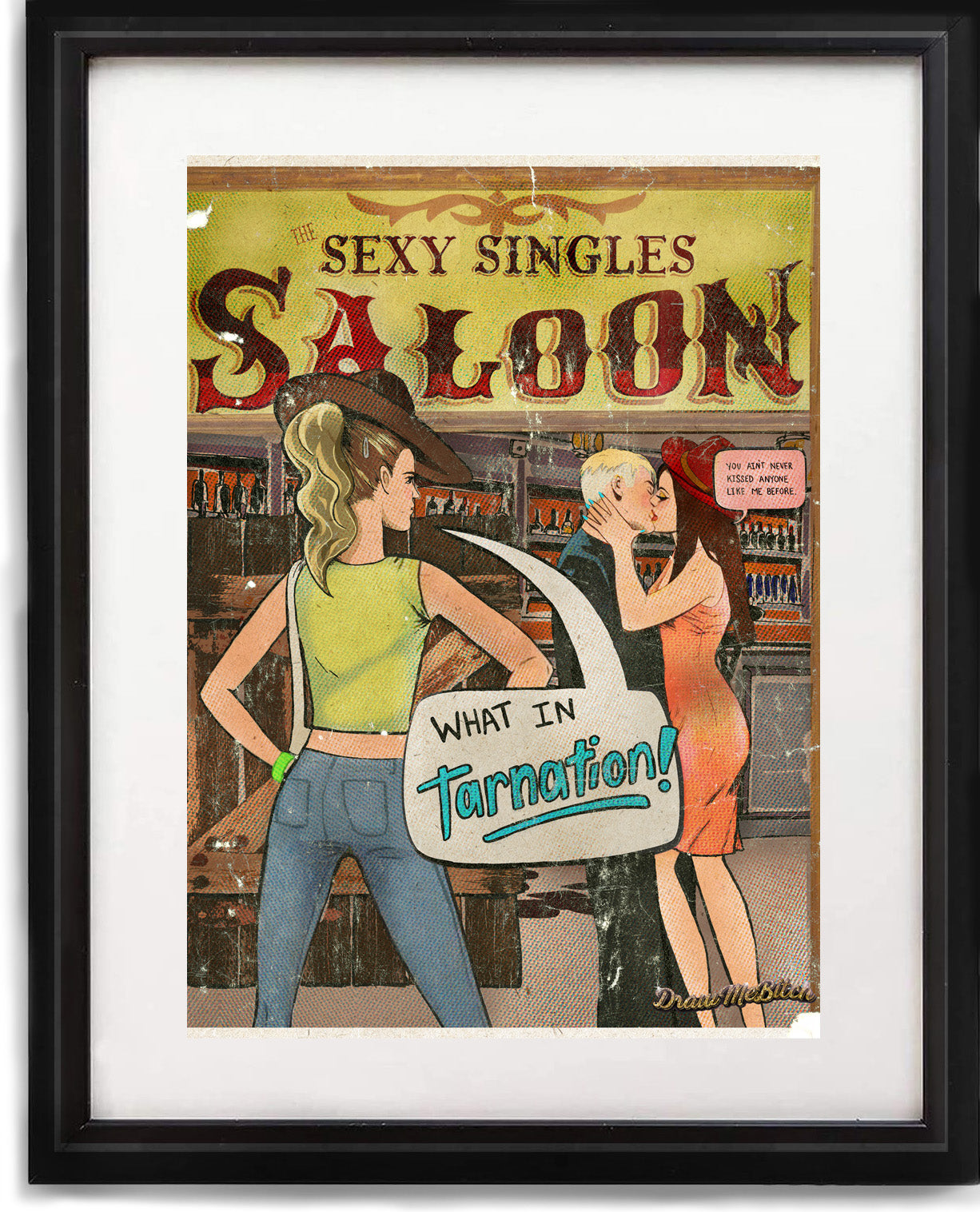 11 x 14  Tarnation Sexy Singles Saloon