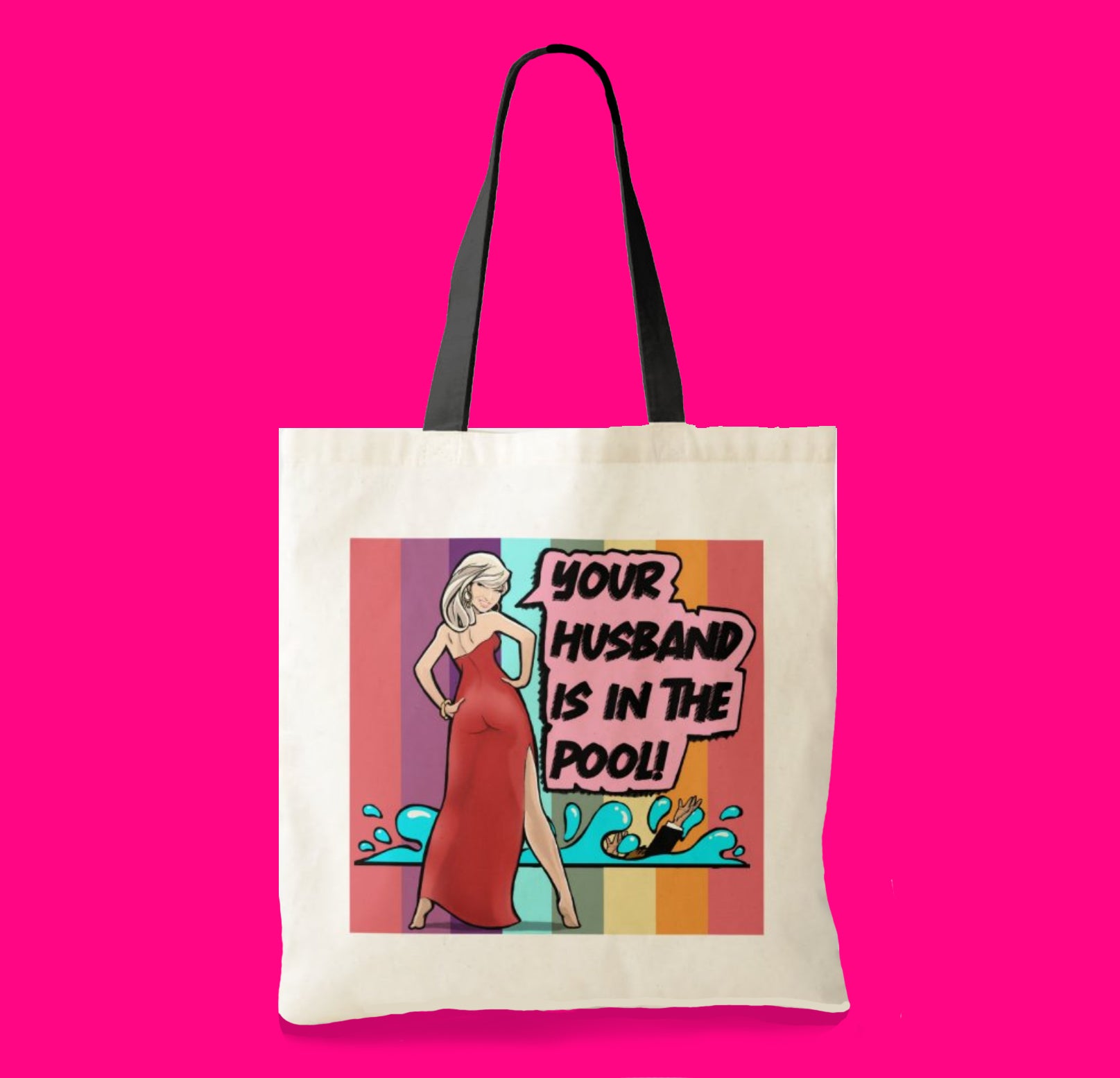 "Your Husband is in the Pool" Beach Bag